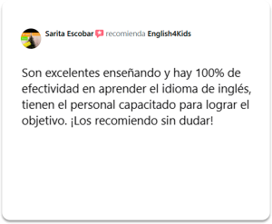 Reseña de un padre de familia: Hay 100% de efectividad en aprender el idioma inglés.
